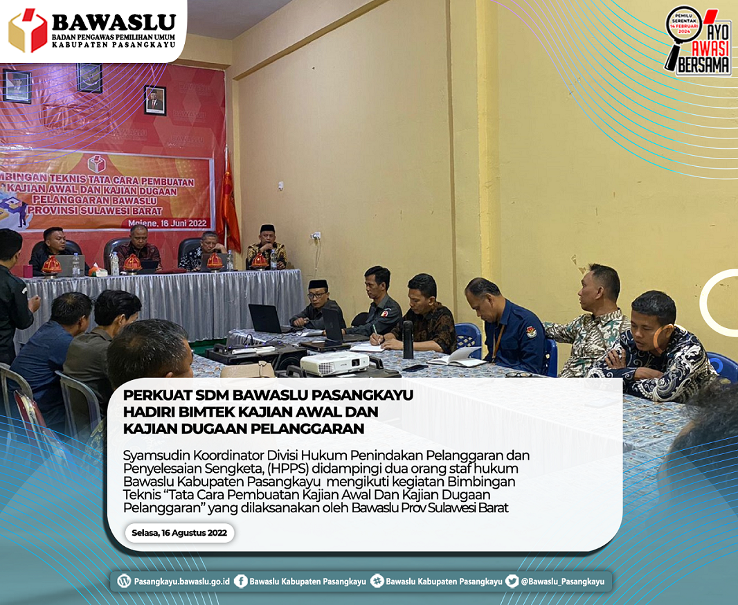 PERKUAT SDM BAWASLU PASANGKAYU  HADIRI BIMTEK KAJIAN AWAL DAN KAJIAN DUGAAN  PELANGGARAN