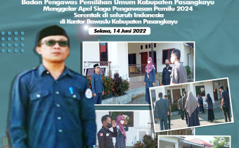 Bawaslu Pasangkayu Apel Siaga Pengawasan, Tahapan Pemilu 2024 Sudah Dimulai