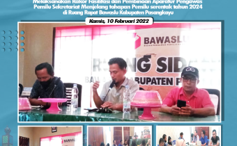 MENJELANG TAHAPAN PEMILU BAWASLU PASANGKAYU MENINGKATKAN  KESIAPAN DAN SDM STAF