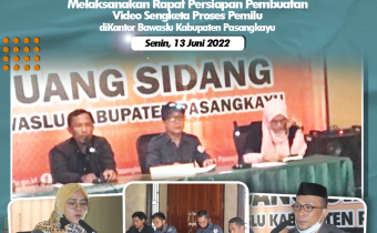 BAWASLU PASANGKAYU BAHAS PERSIAPAN PEMBUATAN VIDIO SENGKETA PROSES PEMILU